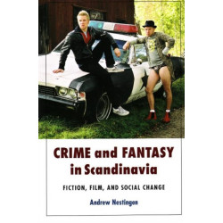 Crime & Fantasy in Scandinavia: Fiction, Film & Social Change