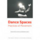 Dance Spaces: Practices of Movement