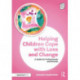 Helping Children Cope with Loss and Change: A Guide for Professionals and Parents