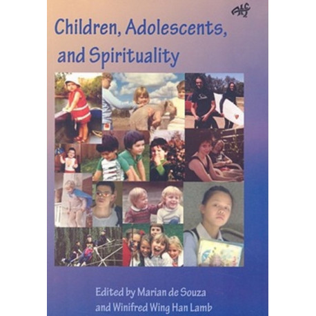 Children, Adolescents and Spirituality: Some Perspectives