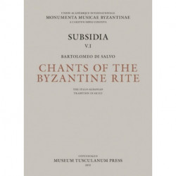 Chants of the Byzantine Rite: The Italo-Albanian Tradition in Sicily: Canti Ecclesiastici della Tradizione Italo-Albanese in Sicilia