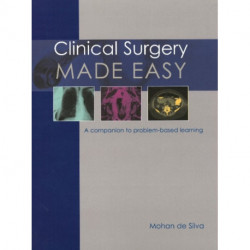 Clinical Surgery Made Easy: A companion to problem-based learning