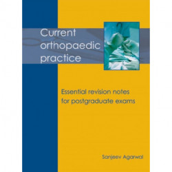 Current Orthopaedic Practice: A concise guide for postgraduate exams
