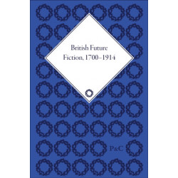 British Future Fiction, 1700-1914
