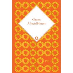 Ghosts: A Social History