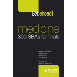 Get ahead! Medicine: 300 SBAs for Finals