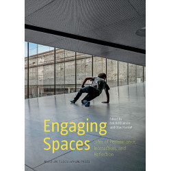 Engaging Spaces: Sites of Performance, Interaction, and Reflection