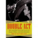 Double Act: The Remarkable Lives & Careers of Googie Withers & John McCallum