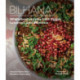 Bilhana: Wholefood Recipes from Egypt, Lebanon, and Morocco