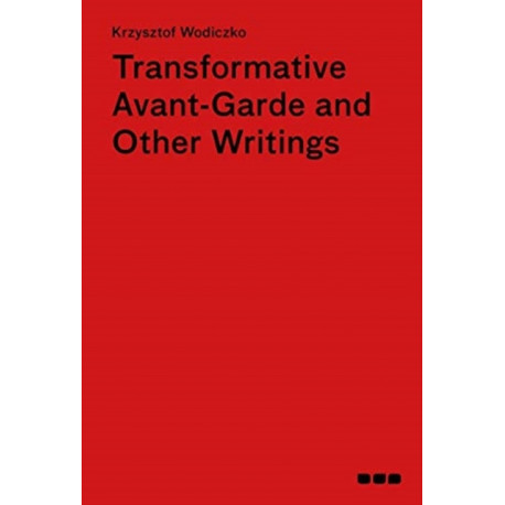 Transformative Avant-Garde and Other Writings