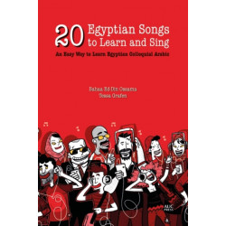 20 Egyptian Songs to Learn and Sing: An Easy Way to Learn Egyptian Colloquial Arabic