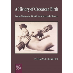History of Caesarean Birth: From Maternal Death to Maternal Choice