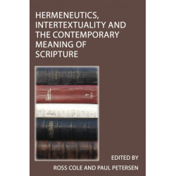 Hermeneutics, Intertextuality and the Contemporary Meaning of Scripture