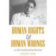 Human Rights & Human Wrongs: A Life Confronting Racism