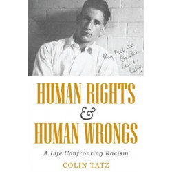 Human Rights & Human Wrongs: A Life Confronting Racism