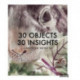 30 Objects 30 Insights