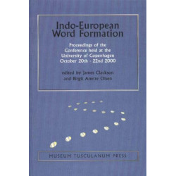 Indo-European Word Formation: Proceedings of the Conference Held at the University of Copenhagen October 20th - 22nd 2000