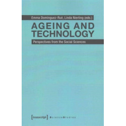 Ageing and Technology: Perspectives from the Social Sciences