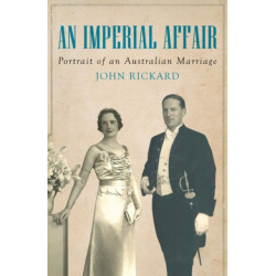 An Imperial Affair: Portrait of an Australian Marriage