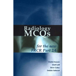 Radiology MCQs for the new FRCR Part 2A