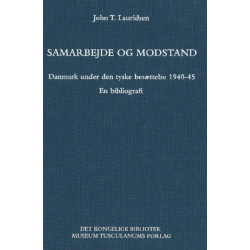 Samarbejde og modstand: Danmark under den tyske besættelse