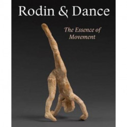 Rodin & Dance: The Essence of Movement