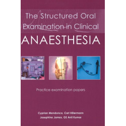 The Structured Oral Examination in Clinical Anaesthesia: Practice examination papers