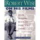 Robert Wise on His Films: From Editing Room to Director's Chair