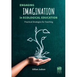 Engaging Imagination in Ecological Education: Practical Strategies for Teachers