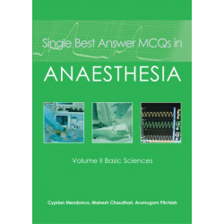 Single Best Answer MCQs in Anaesthesia: Volume II  Basic Sciences