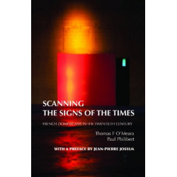 Scanning the Signs of the Times: French Dominicans in the Twentieth Century