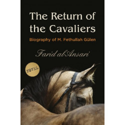 Return of the Cavaliers: Biography of Fethullah Gulen
