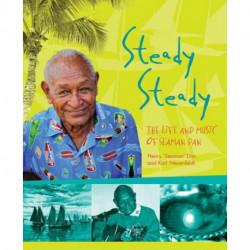 Steady Steady: The Life and music of Seaman Dan
