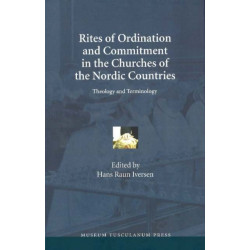 Rites of Ordination & Commitment in the Churches of the Nordic Countries: Theology & Terminology