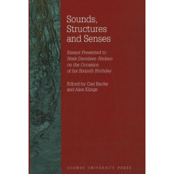 Sounds, Structures & Senses: Essays Presented to Niels Davidsen-Nielsen on the Occasion of His Sixtieth Birthday