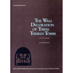 The Wall Decoration of Three Theban Tombs: (TT 77, 175, and 249)