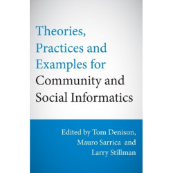 Theories, Practices & Examples for Community & Social Informatics