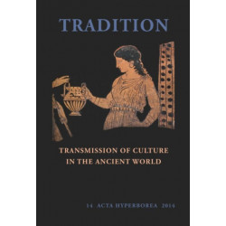 Tradition: Transmission of Culture in the Ancient World