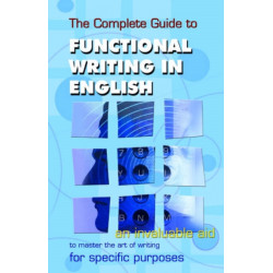 The Complete Guide to Functional Writing in English
