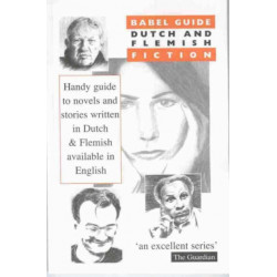 Babel Guide to Dutch & Flemish Fiction: Fiction in Translation