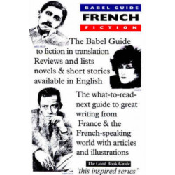 Babel Guide to French Fiction in English Translation: Babel Guide