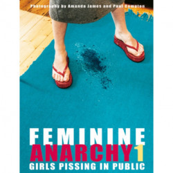 Feminine Anarchy 1: Girls Pissing in Public