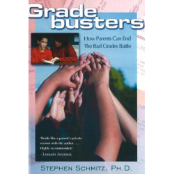 Gradebusters: How Parents Can End the Bad Grades Battle