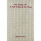 Ssu-K'Ung T'u: a Poet-Critic of the T'Ang: A Poet-Critic of the T'ang