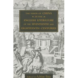 The Vision of China in the English Literature of the Seventeenth and Eighteenth Centuries