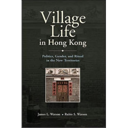 Village Life in Hong Kong: Politics, Gender and Ritual in the New Territories