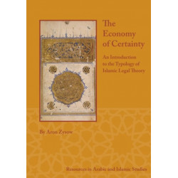 The Economy of Certainty: An Introduction to the Typology of Islamic Legal Theory