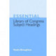 Essential Library of Congress Subject Headings