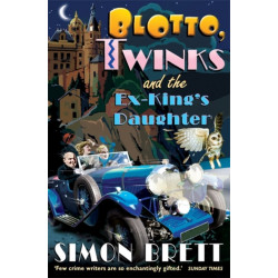 Blotto, Twinks and the Ex-King's Daughter: a hair-raising adventure introducing the fabulous brother and sister sleuthing duo
