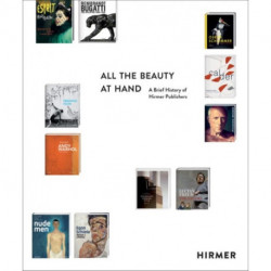 All the Beauty at Hand: A Brief History of Hirmer Publishers